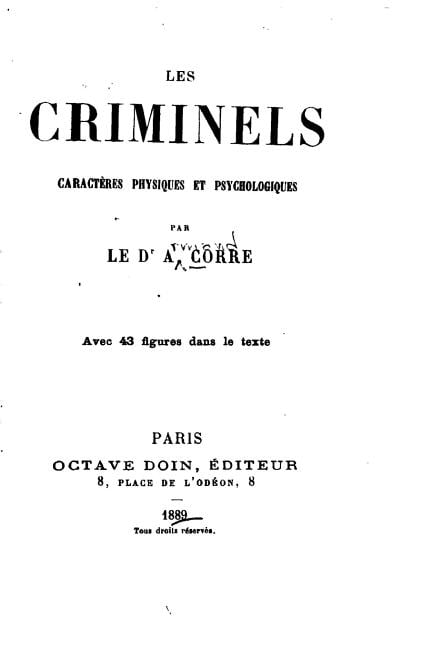 Les Criminels, Caracteres Physiques Et Psychologiques