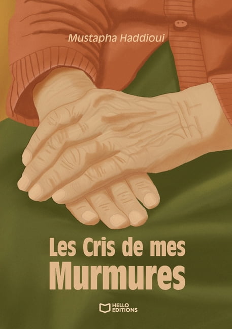 Les Cris de mes Murmures, (Paperback)
