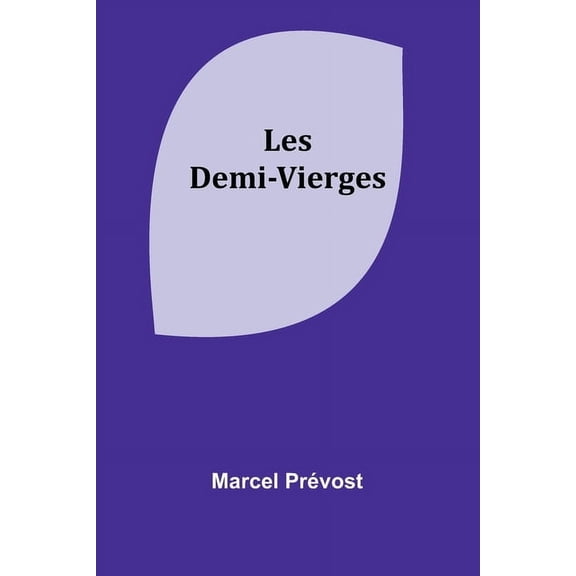 Les Demi-Vierges, (Paperback)