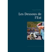 Les Dessous de lEst, Paperback
