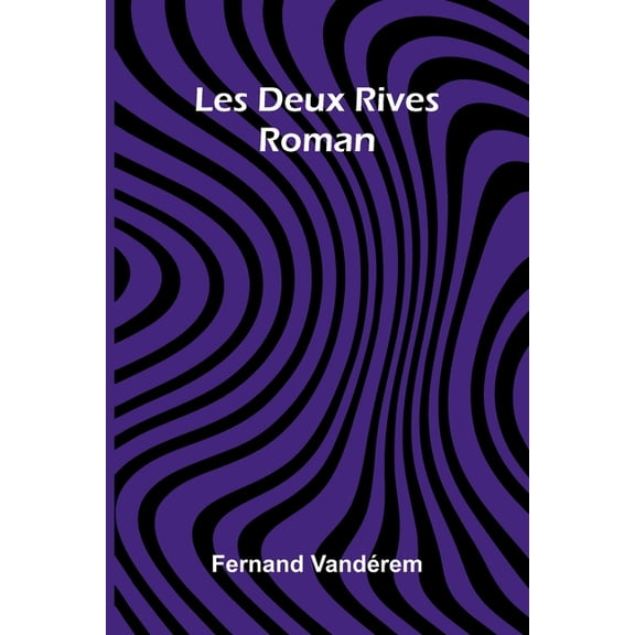 Les Deux Rives: Roman, (Paperback)