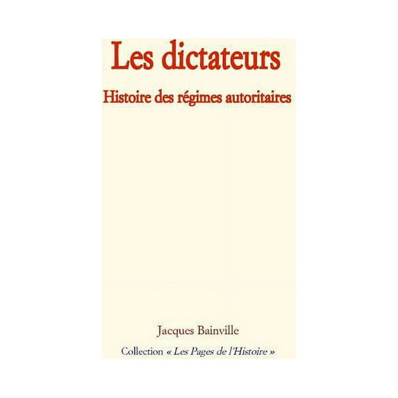 Les Dictateurs : Histoire Des R (Paperback)