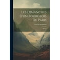 thumbnail image 1 of Les Dimanches D'un Bourgeois De Paris : Roman (Paperback), 1 of 1