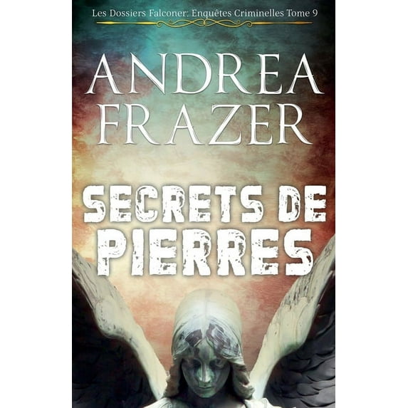 Les Dossiers Falconer: Enquêtes Criminel Secrets de Pierres, Book 9, (Paperback)