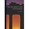 thumbnail image 1 of Les Douanes Chez Les Romains, (Paperback), 1 of 1