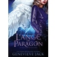 thumbnail image 1 of Les Dragons de Paragon L'Ange de Paragon: Les dragons de Paragon, T10, Book 10, (Paperback), 1 of 1