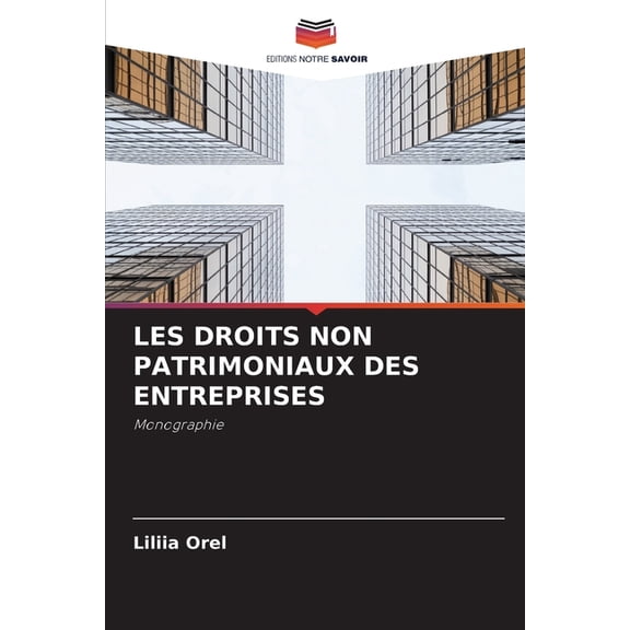 Les Droits Non Patrimoniaux Des Entreprises, (Paperback)