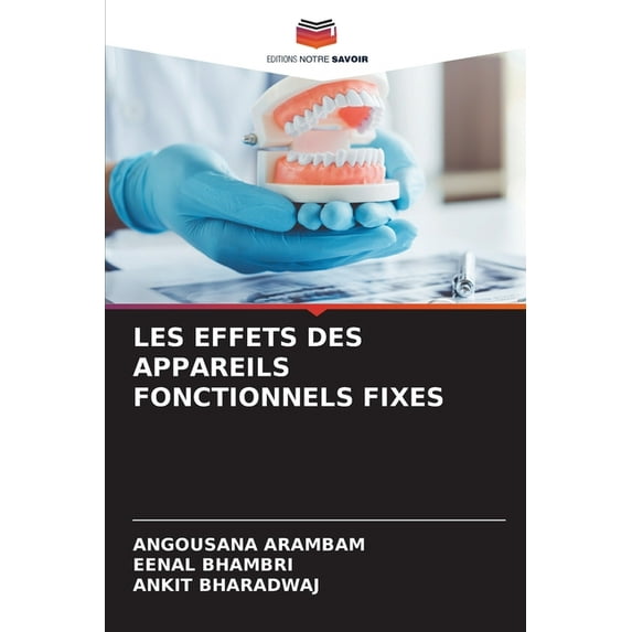 Les Effets Des Appareils Fonctionnels Fixes, (Paperback)