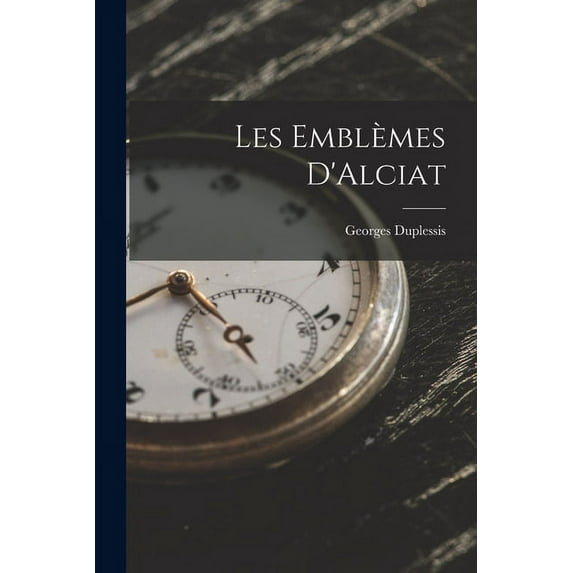 Les Emblèmes D'Alciat (Paperback)