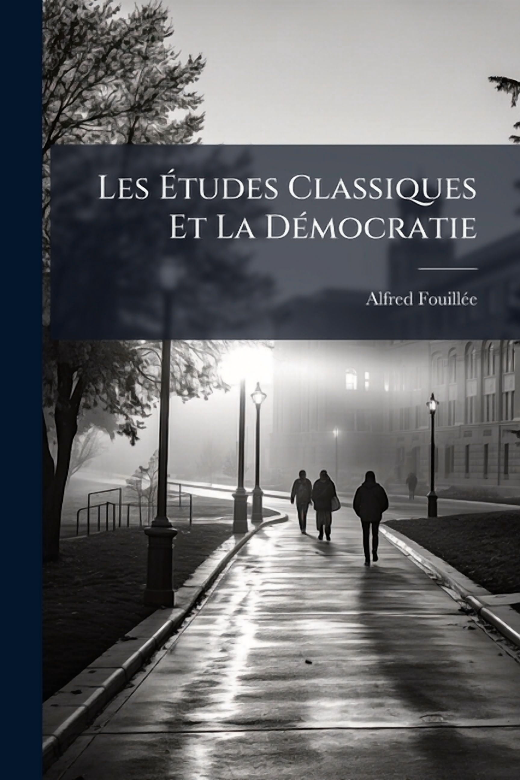 Les Études Classiques Et La Démocratie (Paperback)