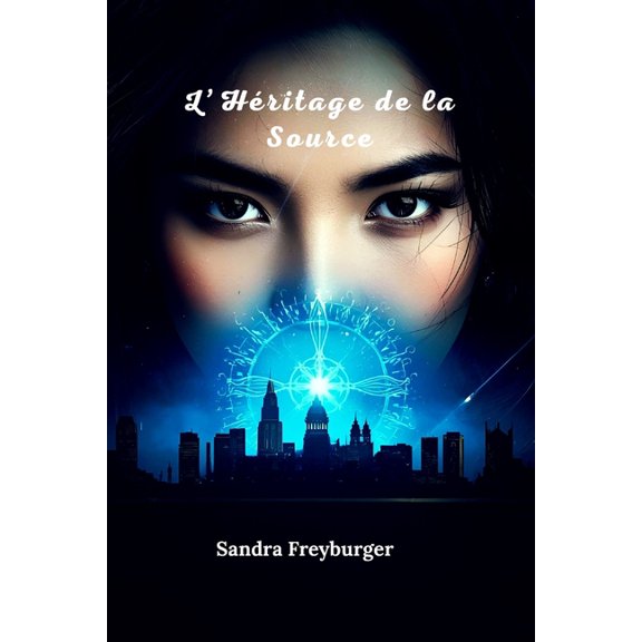 Les Eveilles L'hritage de la Source: Les Eveills Tome 2, Book 2, (Paperback)