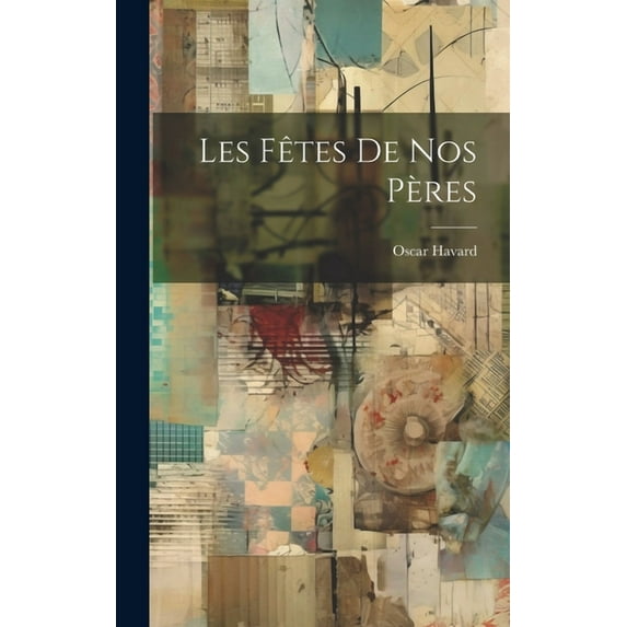 Les Fêtes de nos Pères (Hardcover)