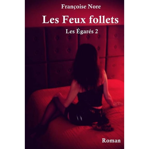 Les Feux follets (Les Egares 2) (Paperback)
