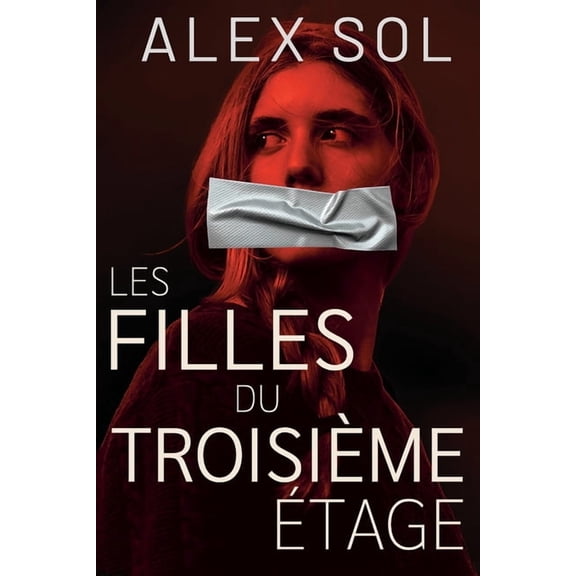 Les Filles du Troisime tage: Un thriller psychologique qui vous hantera longtemps aprs la fin, (Paperback)