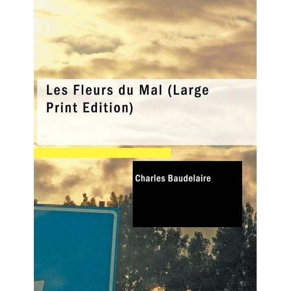 Les Fleurs Du Mal (Paperback)(Large Print)