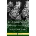 thumbnail image 1 of Les Fleurs du Mal (French Edition) (Ãdition FranÃ§aise) (Hardcover), (Hardcover), 1 of 1