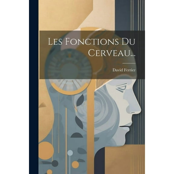 Les Fonctions Du Cerveau... (Paperback)