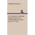 thumbnail image 1 of Les Franais en Amrique pendant la guerre de l'indpendance des tats-Unis 1777-1783, 1 of 1