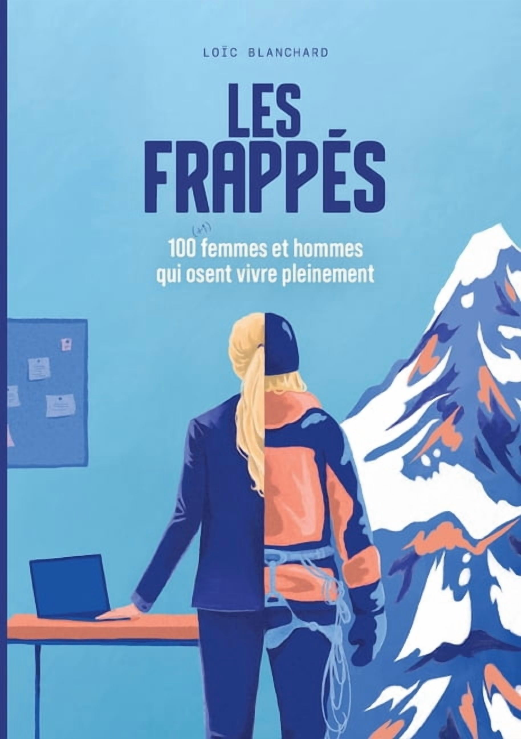 Les FrappÃ©s: 10 questions Ã 100 (+1) femmes et hommes qui osent vivre ...