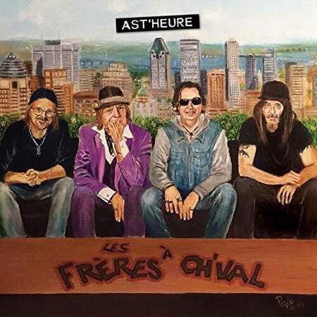 Les Freres a Ch'val - Ast'Heure - CD