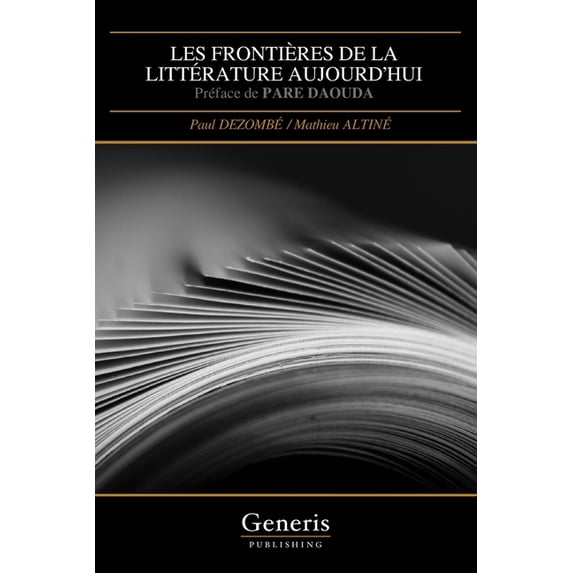 Les Frontières de la Littérature Aujourd'hui: Préface de PARE DAOUDA, (Paperback)