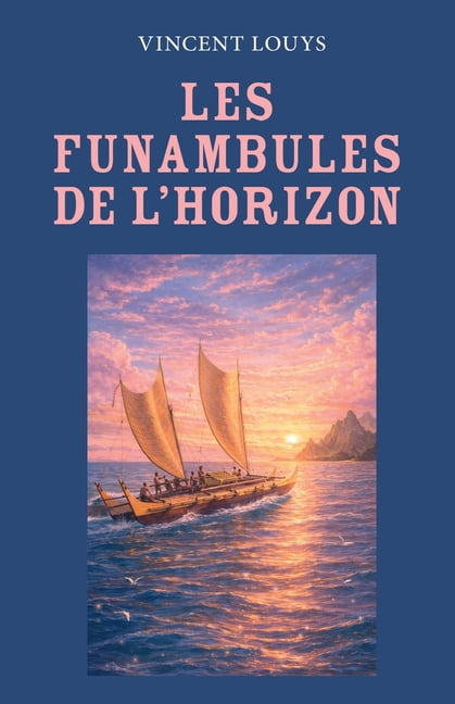 Les Funambules de l'horizon, (Paperback)