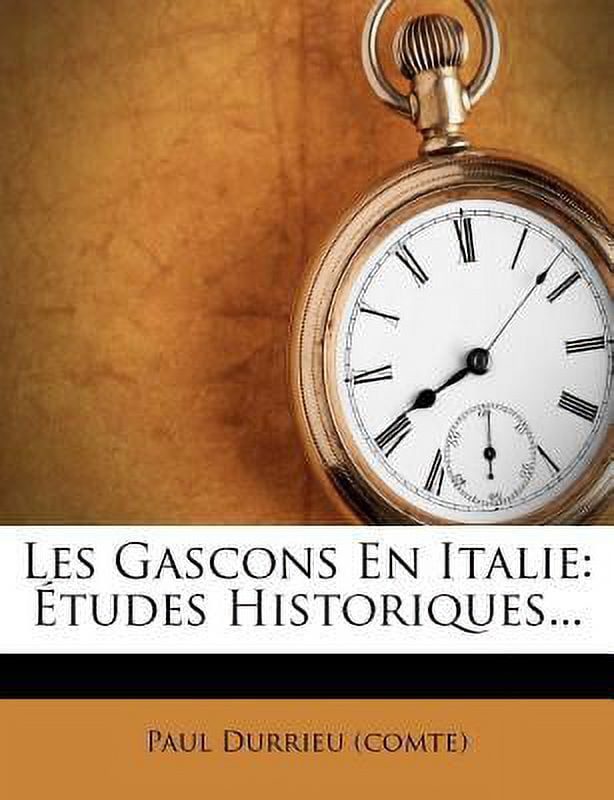 Les Gascons En Italie : Études Historiques... (Paperback)
