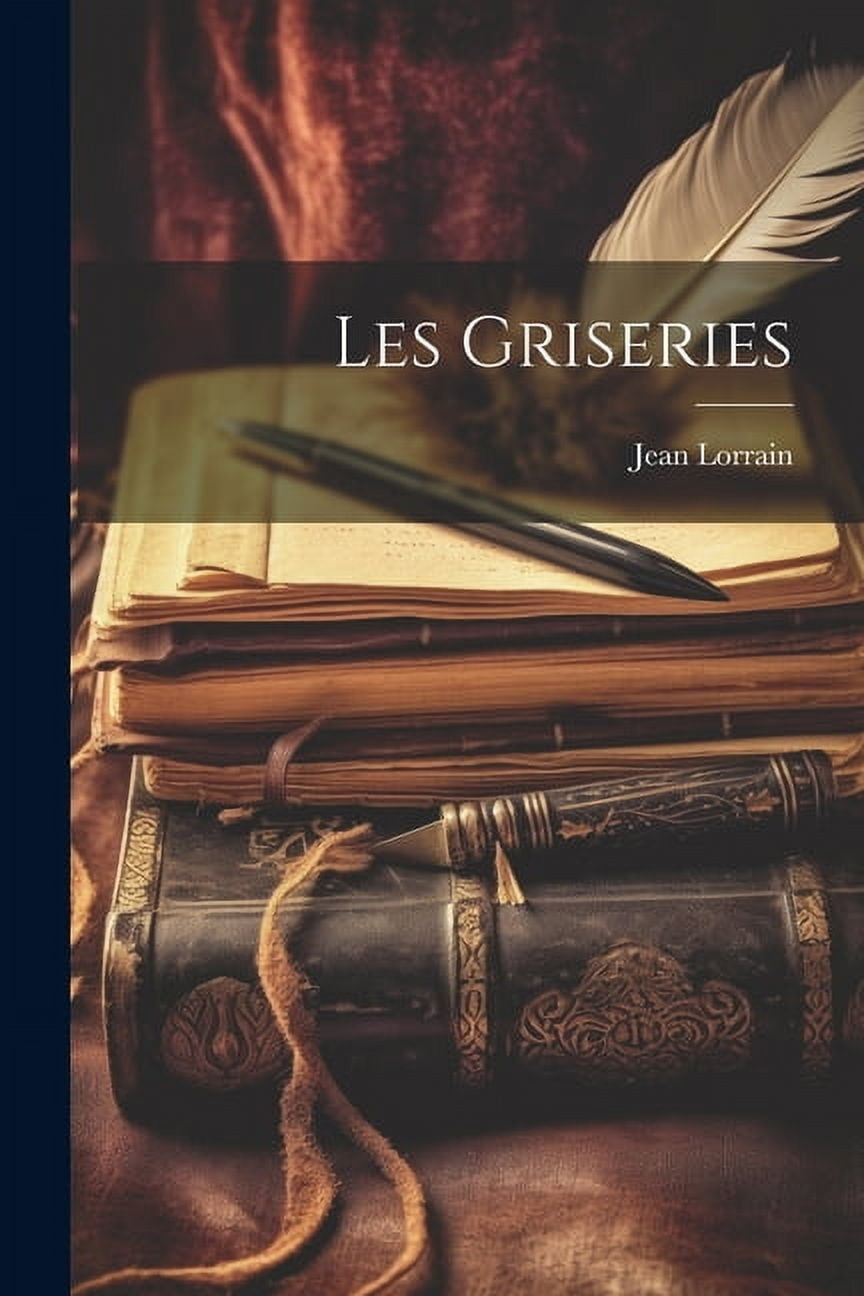 Les Griseries (Paperback)