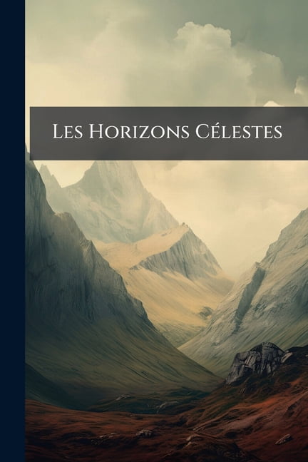 Les Horizons Célestes (Paperback)