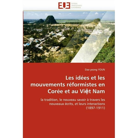 Les Id�es Et Les Mouvements R�formistes En Cor�e Et Au VI T Nam