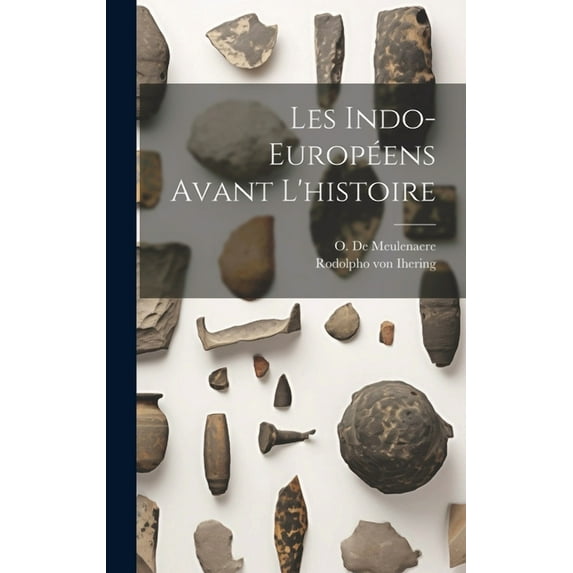 Les Indo-Européens Avant L'histoire (Hardcover)