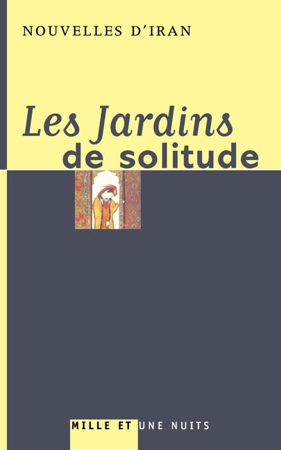 Les Jardins de solitude, (Paperback)