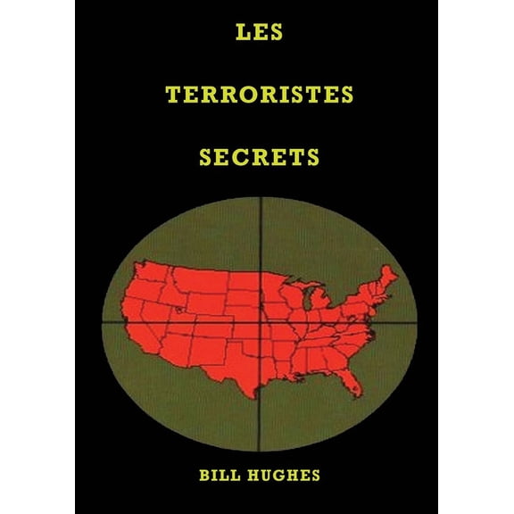 Les Livres Que Le Vatican Ne Veut Pas Qu Les Terroristes Secrets: les responsables de l'assassinat du prsident Lincoln, du naufrage du Titanic, des tours jumell, Book 1, (Paperback)