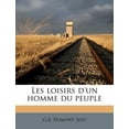 thumbnail image 1 of Les Loisirs d'Un Homme Du Peuple Paperback, 1 of 1