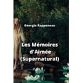thumbnail image 1 of Les Mémoires d'Aimée (Supernatural) (Paperback), 1 of 1