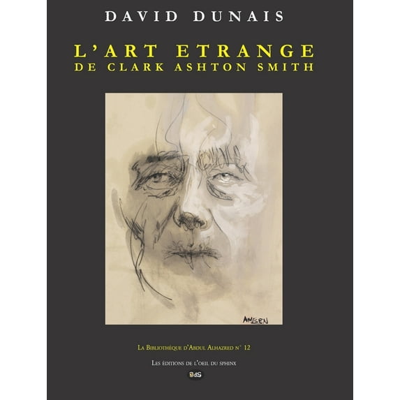 Les Manuscrits d'Edward Derby N°: L'Art étrange de Clark Ashton Smith (Series #14) (Paperback)
