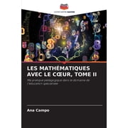 Les Math matiques Avec Le Coeur, Tome II, Paperback