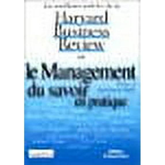 Les Meilleurs Articles de la Harvard Business Review sur le management du savoir en pratique