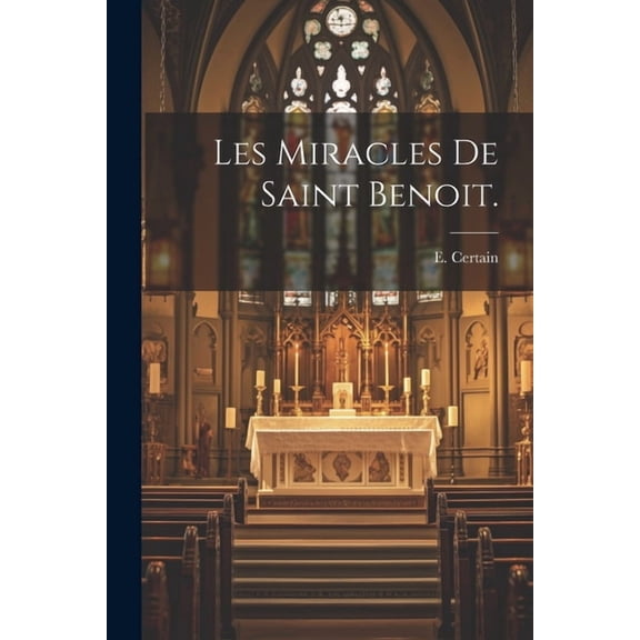 Les Miracles de Saint Benoit. (Paperback)