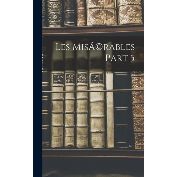 Les Mis(c)rables Part 5, (Hardcover)