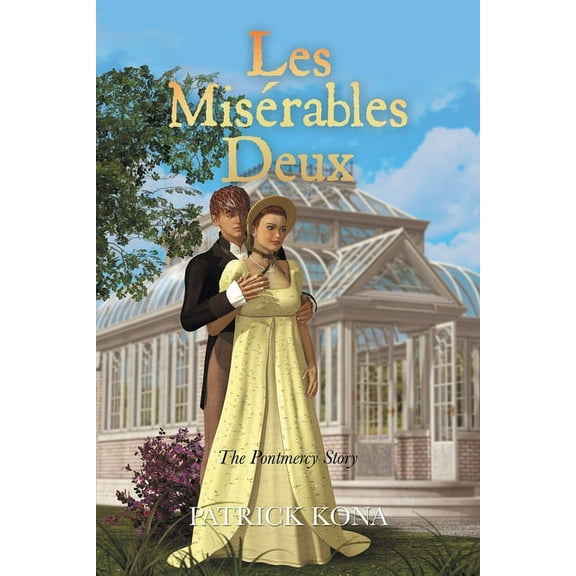 Les Mis?rables Deux : The Pontmercy Story