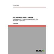 Les Mis rables - Tome I - Fantine Livre Cinqui me - La Descente et Livre Sixi me - Javert Paperback