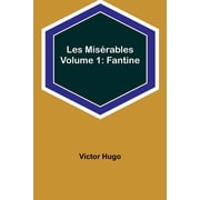 Les Mis rables Volume 1 Fantine, Paperback