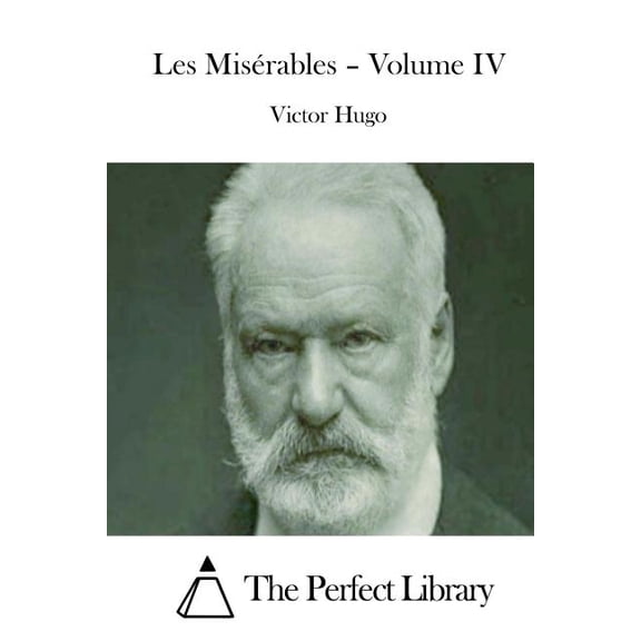 Les Misrables - Volume IV (Paperback)