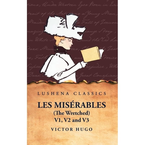 Les Misrables (the Wretched) V1, V2 and V3 A Novel, (Hardcover)