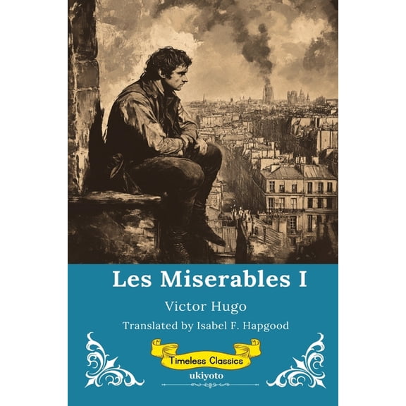 Les Miserables Volume I Timeless Classics, (Paperback)