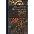 thumbnail image 1 of Les Moteurs Hydrauliques Actuels: Construction... (Hardcover), 1 of 1