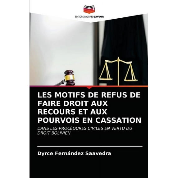 Les Motifs de Refus de Faire Droit Aux Recours Et Aux Pourvois En Cassation (Paperback)