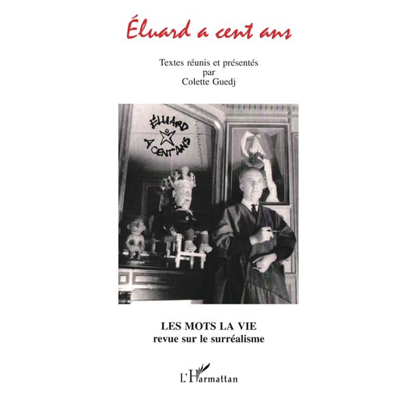 Les Mots la Vie Eluard Cent Ans: Les Mots la Vie revue sur le surralisme, (Paperback)