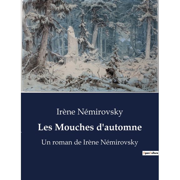 Les Mouches d'automne: Un roman de Irne Nmirovsky, (Paperback)